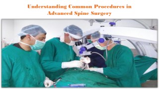 Understanding Common Procedures in Advanced Spine Surgery