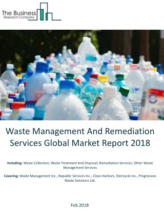 Waste Management And Remediation Services Global Market Report 2018