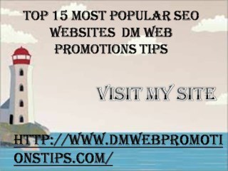 Top 15 Most Popular SEO Websites | DM Web Promotions Tips