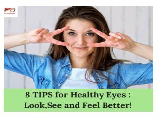 8 TIPS for Healthy Eyes