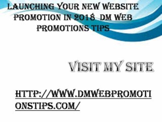 Launching Your New Website Promotion in 2018 | DM Web Promotions Tips