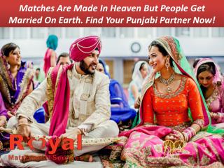 Matches are made in heaven but people get married on Earth. Find your Punjabi partner now!