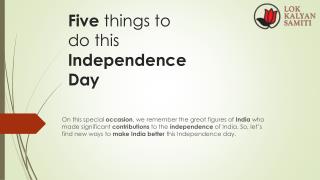 Celerating Independence Day in India - 5 Awesome Ways