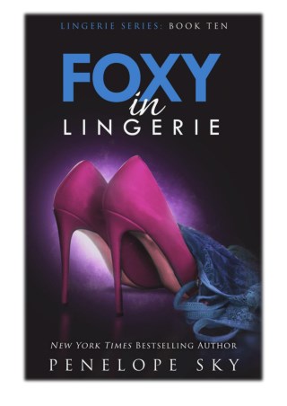 [PDF] Free Download Foxy in Lingerie By Penelope Sky