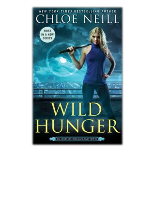 [PDF] Free Download Wild Hunger By Chloe Neill