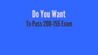 200-155 Questions - Reduce Your Chances Of Failure In 200-155 Exam