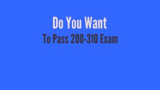 200-310 exam 2018 | Pass 200-310 Exam in 1st Attempt