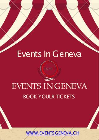 Evenement Geneve Aujourd'hui & Spectacle Geneve