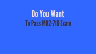 MB2-716 Exam - Perfect Stratgy To Pass MB2-716 Exam