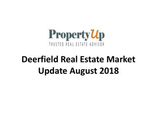 Deerfield Real Estate Market Update August 2018