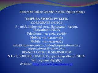 Admirable Indian Granite in India Tripura Stones