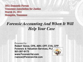 2011 Domestic Forum Tennessee Association for Justice March 24, 2011 Memphis, Tennessee
