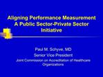 Aligning Performance Measurement A Public Sector-Private Sector Initiative
