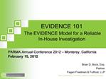 EVIDENCE 101 The EVIDENCE Model for a Reliable In-House Investigation