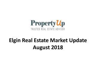 Elgin Real Estate Market Update August 2018
