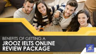 Benefits of Getting a JRooz IELTS Online Review Package