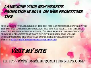 Launching Your New Website Promotion in 2018 | DM Web Promotions Tips