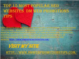 Top 15 Most Popular SEO Websites | DM Web Promotions Tips