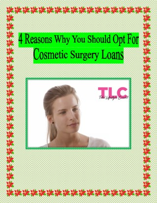 4 Reasons Why You Should Opt For Cosmetic Surgery Loans