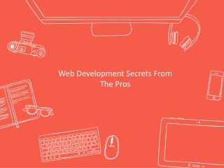 Web Development Secrets From The Pros