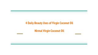 4 Daily Beauty Uses of Virgin Coconut Oil