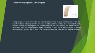 The Affordable Digital HCX Hearing Aid!