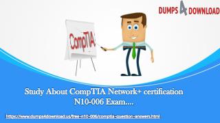 Download CompTIA N10-006 Braindumps - CompTIA N10-006 Exam Study Guide Dumps4download.us
