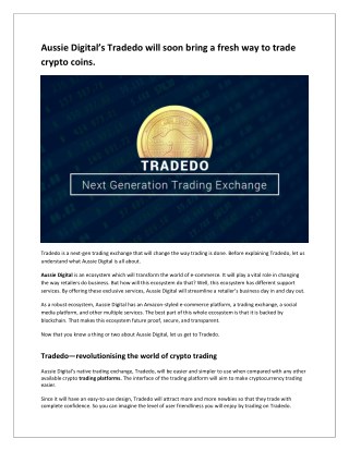 Aussie Digitalâ€™s Tradedo will soon bring a fresh way to trade crypto coins.