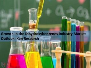 Asia Dihydroxybenzenes Industry Market Specifications - Ken Research