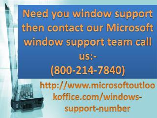 Superlative Solution On (800) 214-7840 window technical support