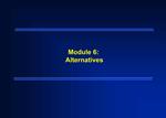 Module 6: Alternatives