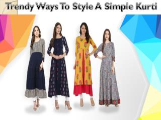 Try These Trendy Ways To Style Your Kurtis With