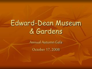 Edward-Dean Museum & Gardens