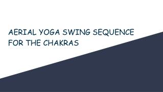 AERIAL YOGA SWING SEQUENCE FOR THE CHAKRAS