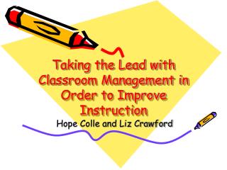 Taking the Lead with Classroom Management in Order to Improve Instruction