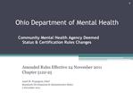 Ohio Department of Mental Health Community Mental Health Agency Deemed Status Certification Rules Changes