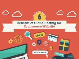 6 Benefits of Cloud Hosting for an Ecommerce Website