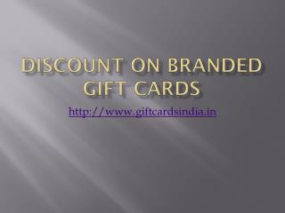 Discount on Branded Gift cards