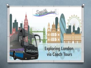 Benefits of Exploring London via Coach Tours