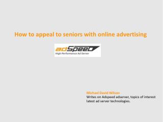 How to appeal to seniors with online advertising