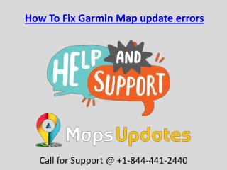 How to Fix Garmin Map Update Errors Call Us @ 1-844-441-2440