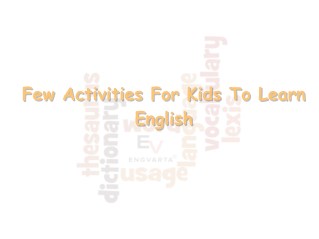 Few Activities For Kids To Learn English