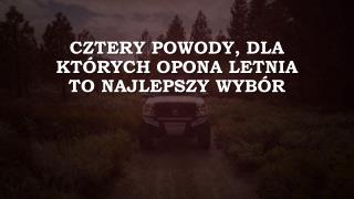 Cztery powody, dla ktÃ³rych opona letnia to najlepszy wybÃ³r