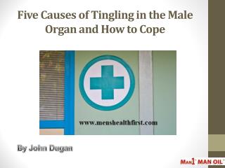 Five Causes of Tingling in the Male Organ and How to Cope