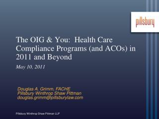 The OIG &amp; You: Health Care Compliance Programs (and ACOs) in 2011 and Beyond