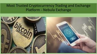 Most Trusted Cryptocurrency Trading and Exchange Platform - Nebula Exchange
