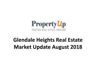 Glendale Heights Real Estate Market Update August 2018