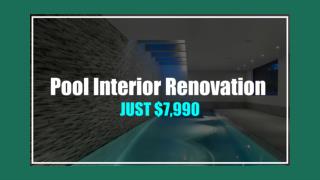 Pool Interior Renovation Just $7,990