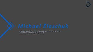 Michael Elaschuk - Working as Senior Account Executive at salesforce.com