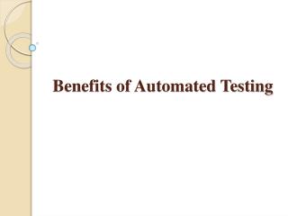 Benefits of Automated Testing